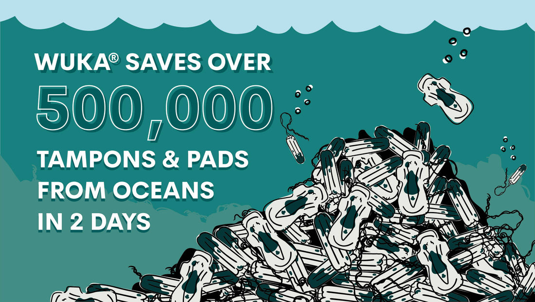 WUKA saves over 500,000 tampons and pads from landfill and ocean