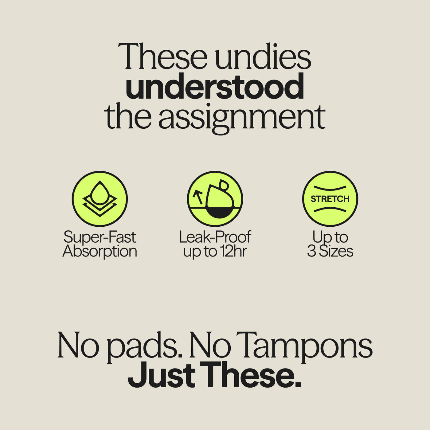 WUKA period pants features: super-fast absorption, 12hr leak protection, 3-size stretch fit. No pads or tampons needed—just these limited edition briefs.